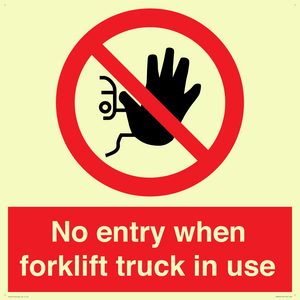 No entry when forklift truck in use Prohibition Sign